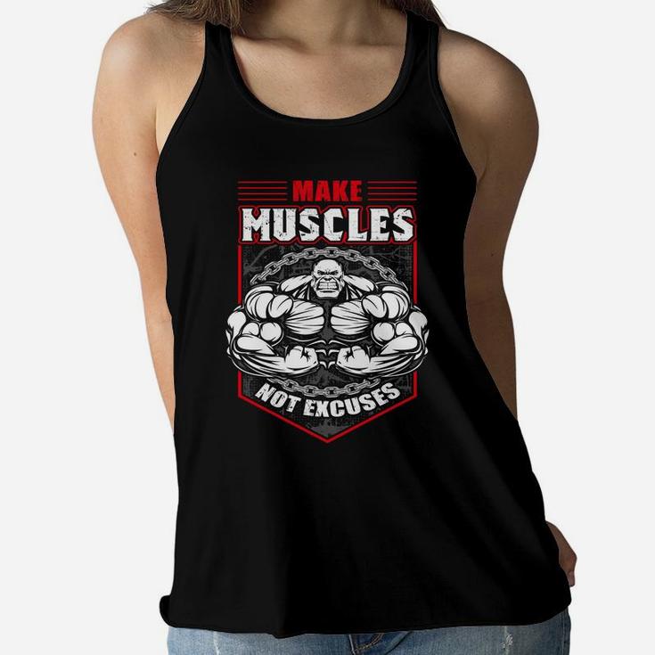 Make Muscles Not Excuses Gym Quotes For You Ladies Flowy Tank