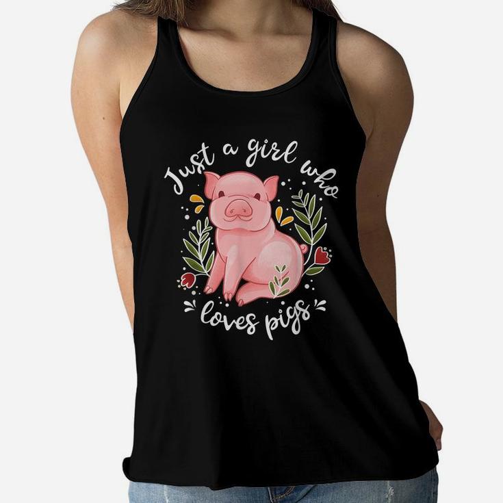 Pig Shirt Just Girl Who Loves Pigs Shirt Pig Lovers Gift Women Flowy Tank