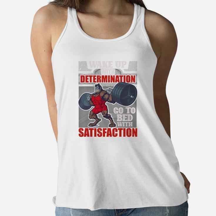 Workout Quotes Wake Up With Determination Go To Bed With Satisfaction Ladies Flowy Tank