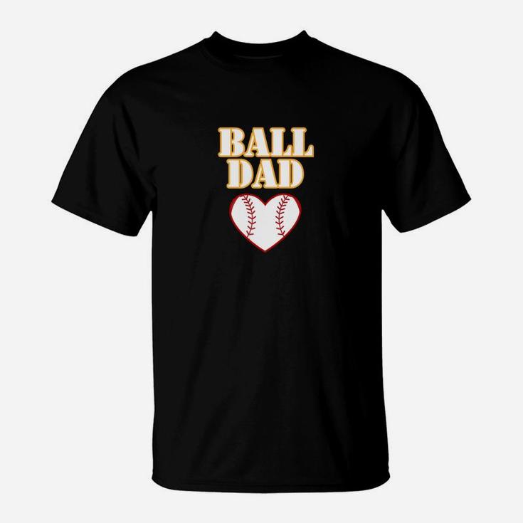 Ball Dad Love Softball Baseball Shirt Fathers Day Gifts T-Shirt