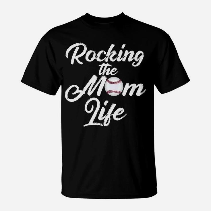 Baseball Mama Rocking The Baseball Mom Life Gift Tee T-Shirt