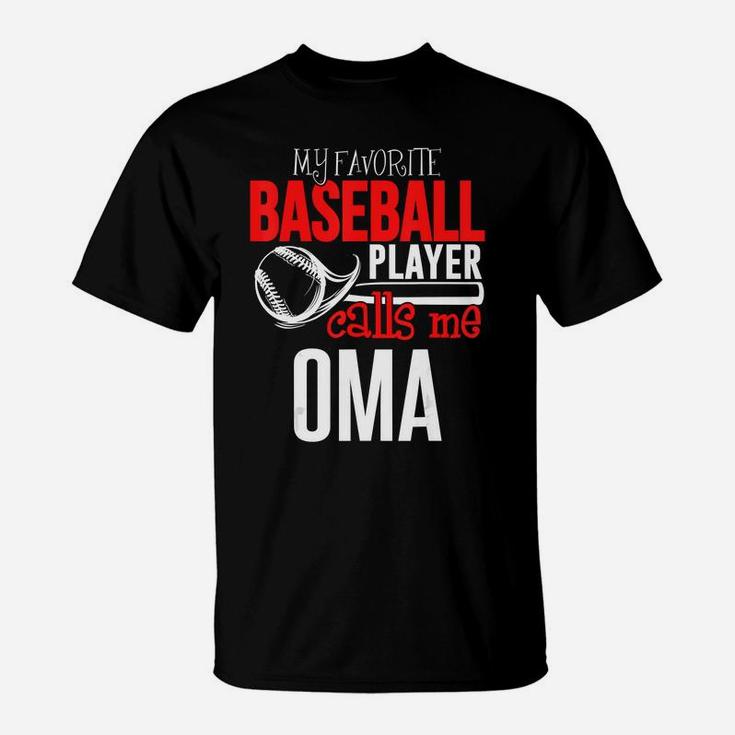 Baseball Oma T-shirt - My Favorite Player Calls Me T-Shirt