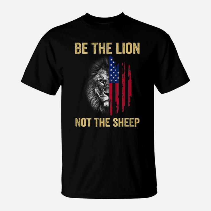 Be The Lion Not The Sheep Us Patriotic Veteran T-Shirt