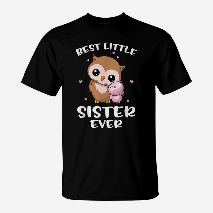 Best Little Sister Ever Cute Owl Owls Siblings Sisters Gift T-Shirt