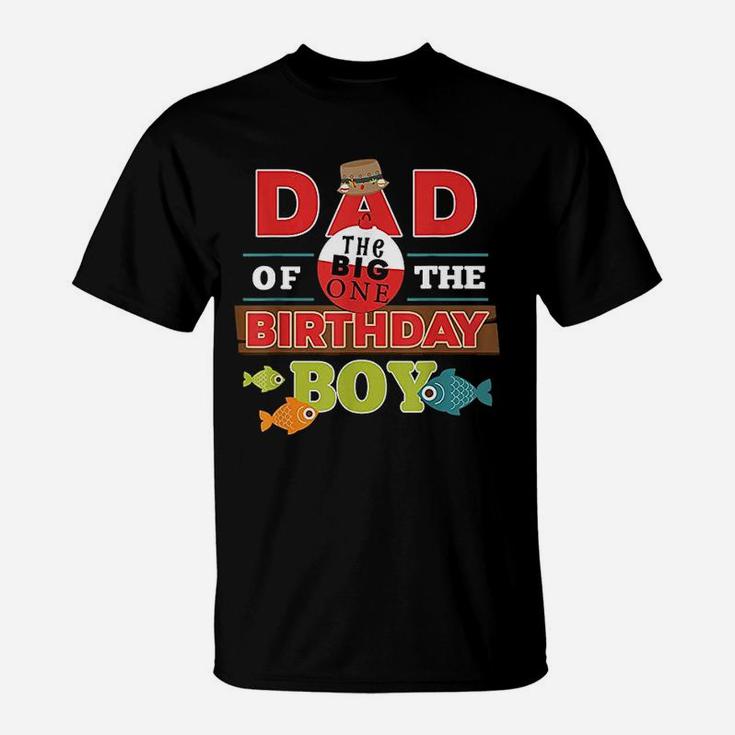 Big One Fishing Theme Dad Of The Birthday Boy T-Shirt