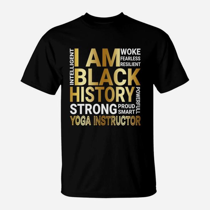 Black History Month Strong And Smart Yoga Instructor Proud Black Funny Job Title T-Shirt