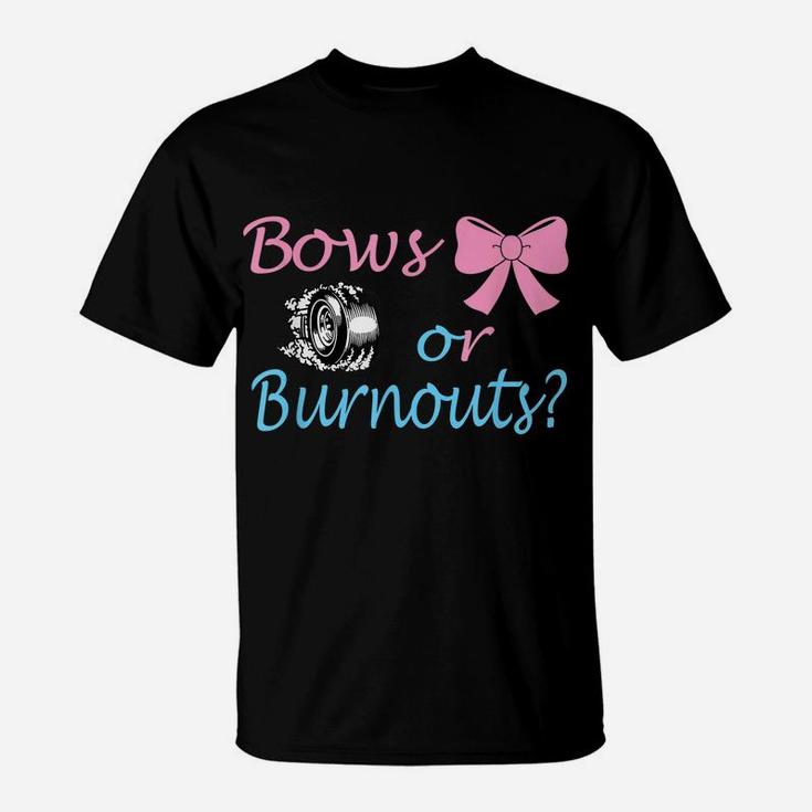 Bows Or Burnouts Gender Reveal Party Idea For Mom Or Dad T-Shirt