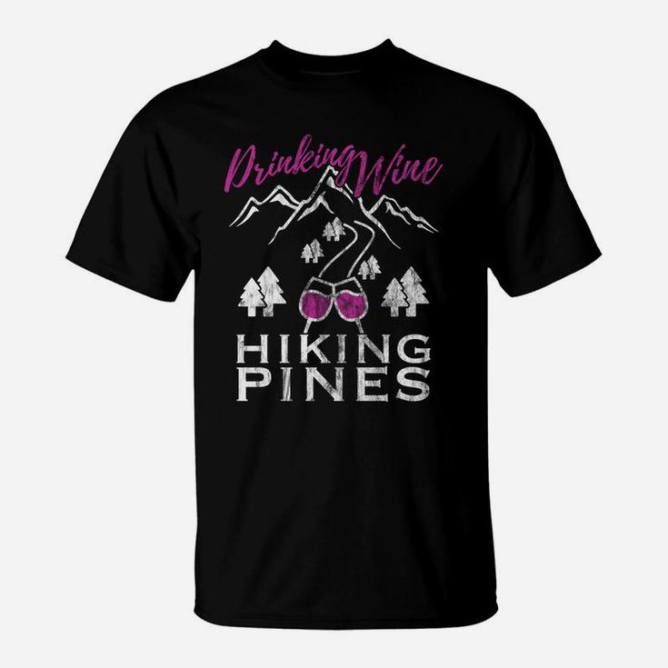 Camping For Wine Lovers Drinking Wine Hiking Pines T-Shirt
