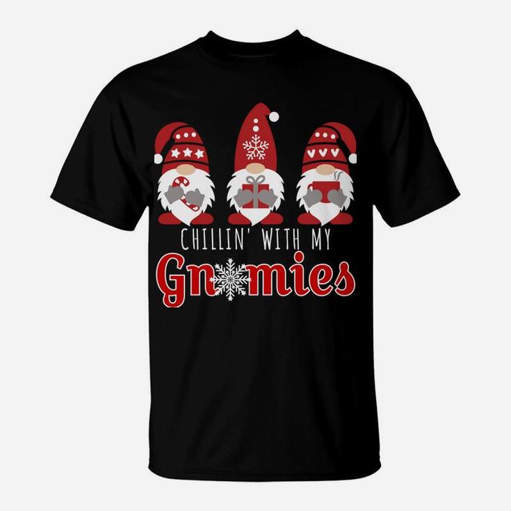 Chillin With My Gnomies Funny Christmas Gnome Gift 3 Gnomes Sweatshirt T-Shirt