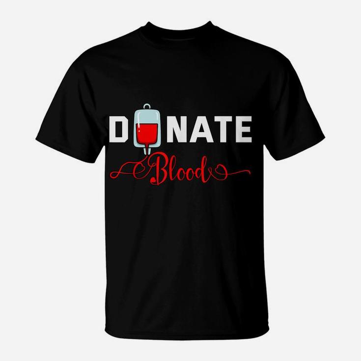 Donate Blood Saved Life National Blood Donor Awareness Month T-Shirt