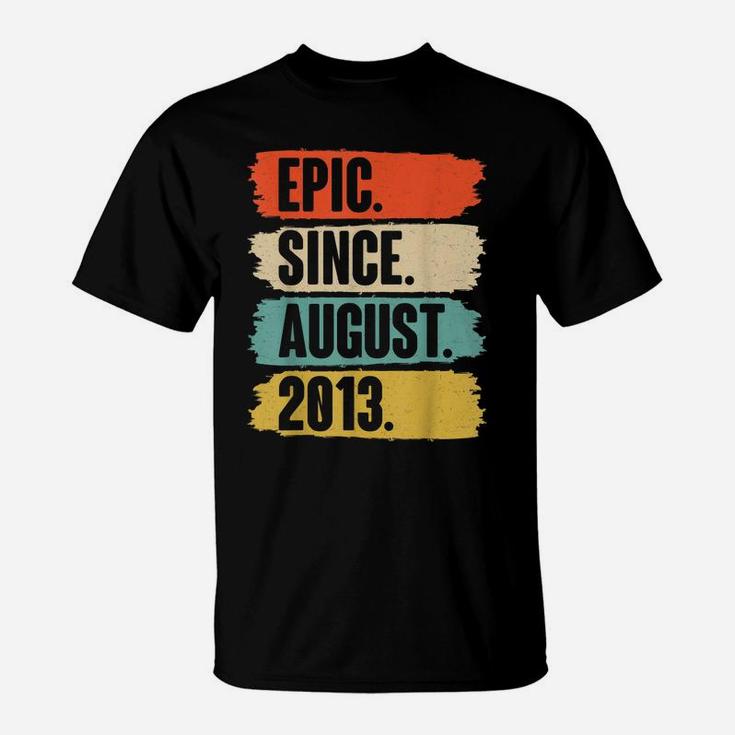 Epic Since August 2013 - Birthday Gift For 8 Year Old T-Shirt