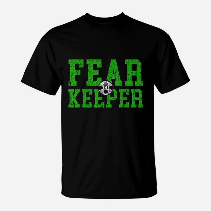 Fear The Goalkeeper Keeper Soccer Football Goalie Boys Girls T-Shirt