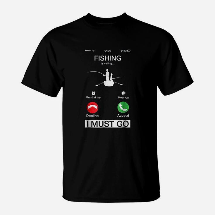 Fishing Is Calling And I Must Go Funny Phone Screen T-Shirt