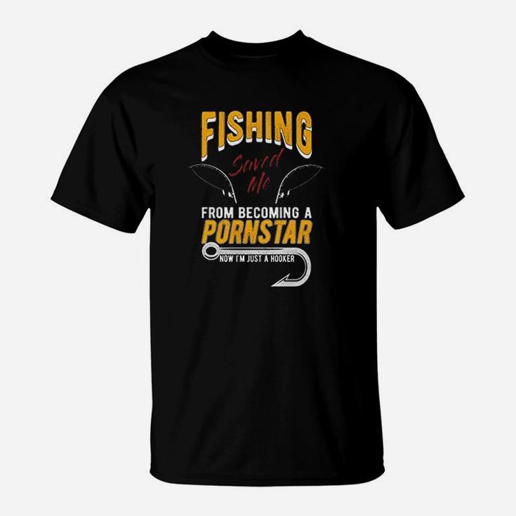 Fishing Saved Me I Am A Hooker Funny Gift T-Shirt