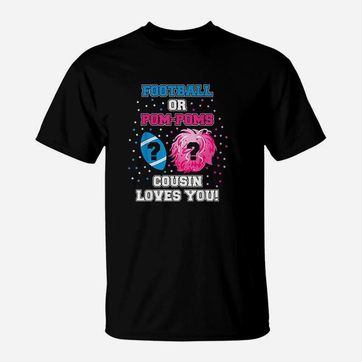 Football Or Pom Pom Gender Reveal Cousin Loves You T-Shirt