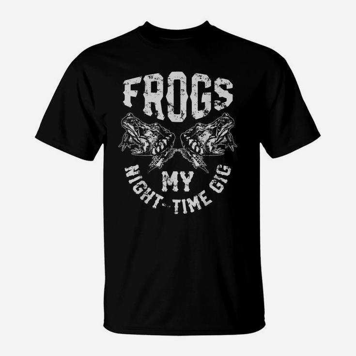 Frogs My Nighttime Gig T Shirt Frog Hunting Hunter Men Gift T-Shirt
