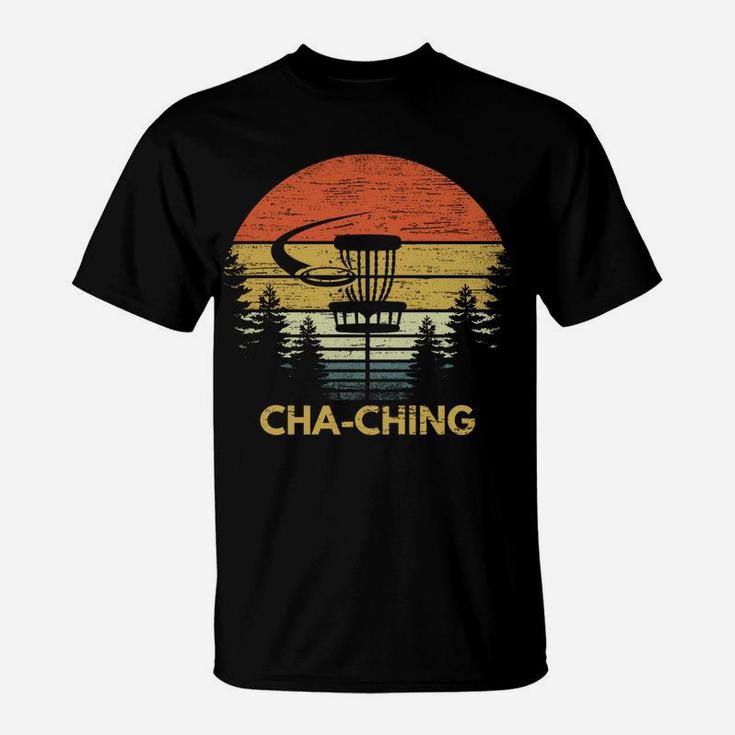 Funny Cha-Ching Disc Golf Basket Satisfying Sound Gift T-Shirt