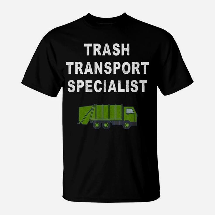 Funny Garbage Man Saying Trash Man Garbage Truck Driver Gift T-Shirt