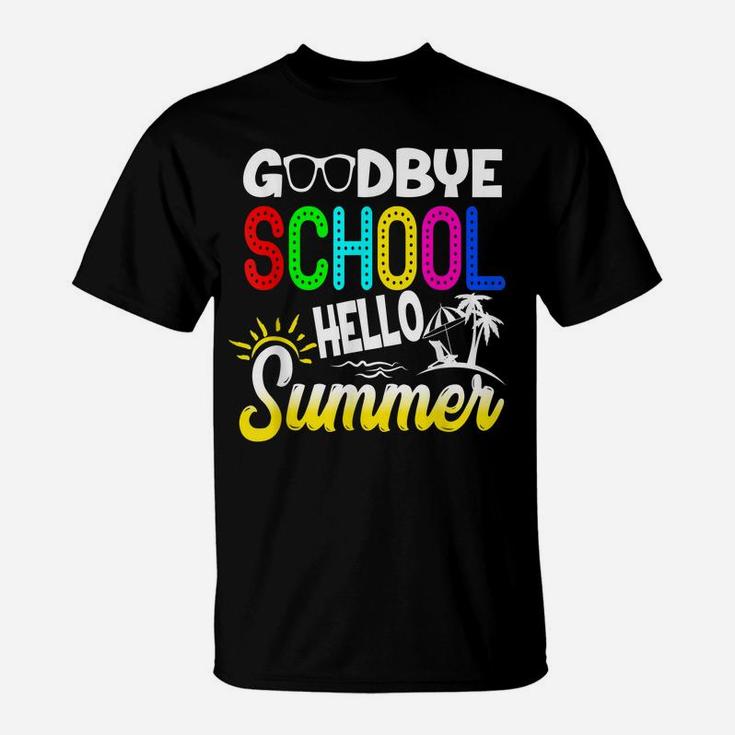 Funny Summer Break Goodbye School Hello Summer Beach Gift T-Shirt