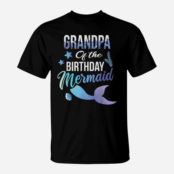 Grandpa Of The Birthday Mermaid Cute Matching Family Gift T-Shirt