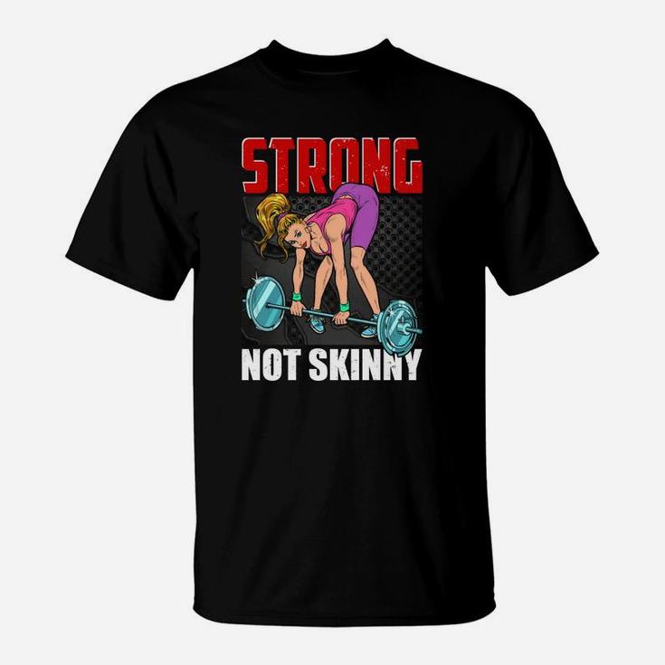 Gymnastic Girl Strong Not Skinny Motivation T-Shirt