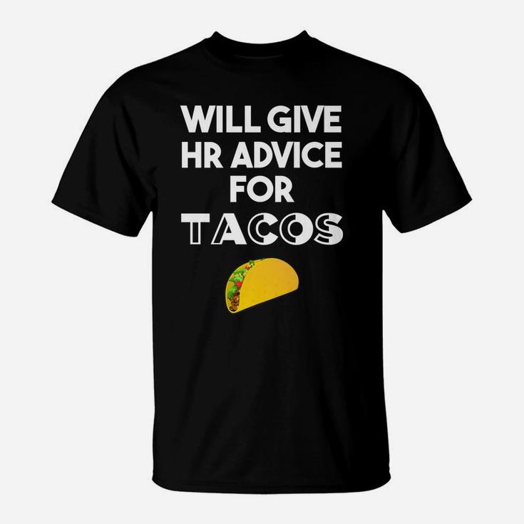 Human Resources Gifts Funny Hr Gifts For Coworker Taco Lover T-Shirt