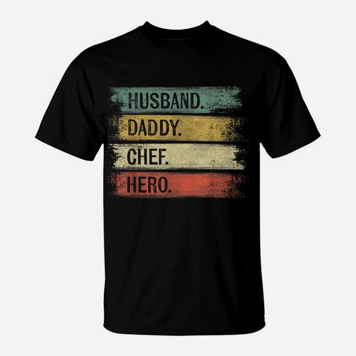 Husband Daddy Chef Hero Pastry Chef Gift Baker Bakery Baking T-Shirt