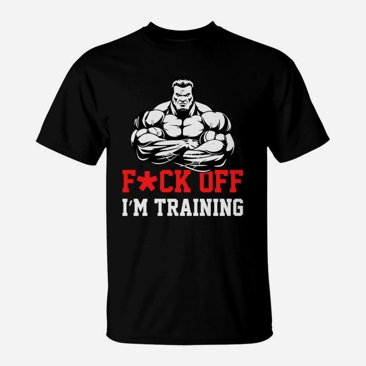 I Am Training Fitness Funny Fitness Training T-Shirt