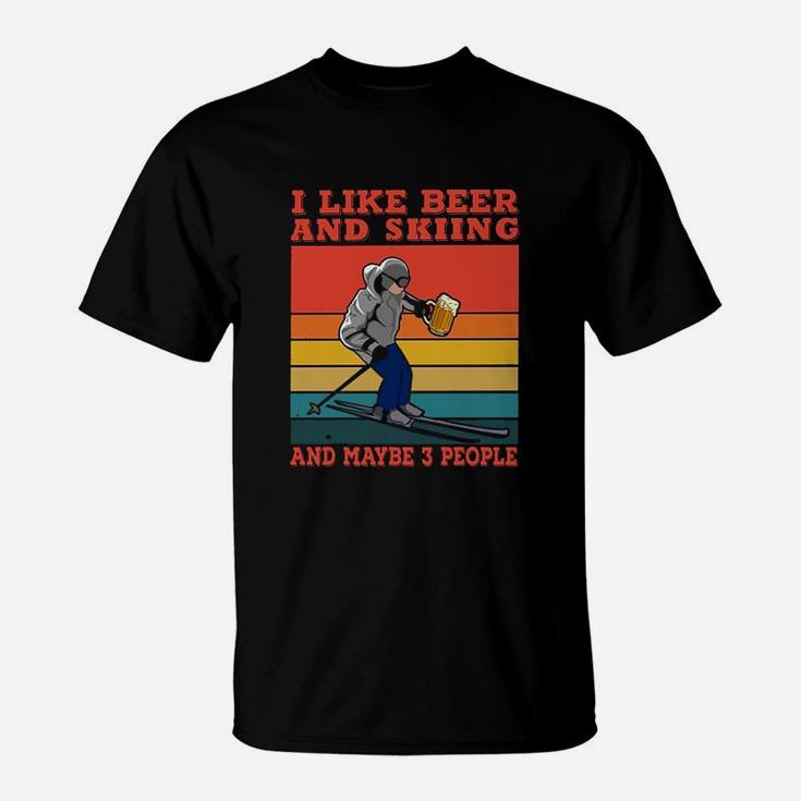 I Like Beer And Skiing And Maybe 3 People T-Shirt