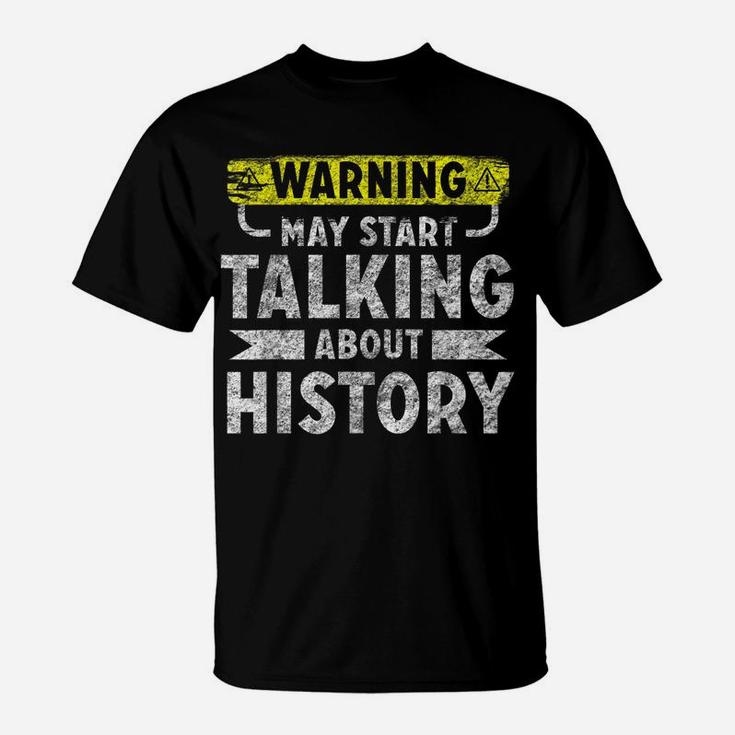 I Love History Shirt Funny History Lover Gift T-Shirt