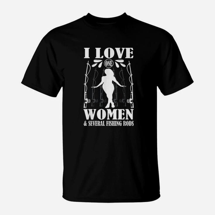 I Love One Women And Several Fishing Rod T-Shirt