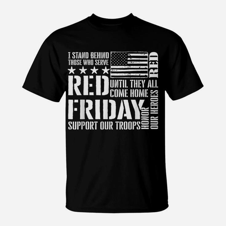 I Stand Behind Those Who Serve - American Flag Red Friday T-Shirt