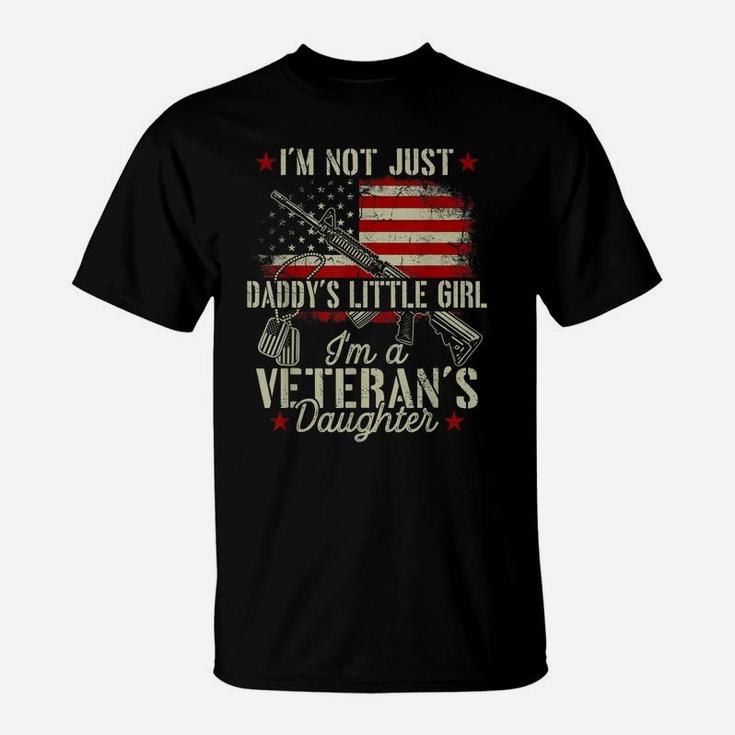 I'm Not Just Daddy's Little Girl Veteran's Daughter Army Dad T-Shirt