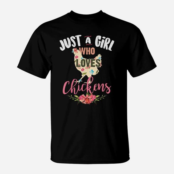 Just A Girl Who Loves Chickens Shirt Poultry Lover Cute Gift T-Shirt