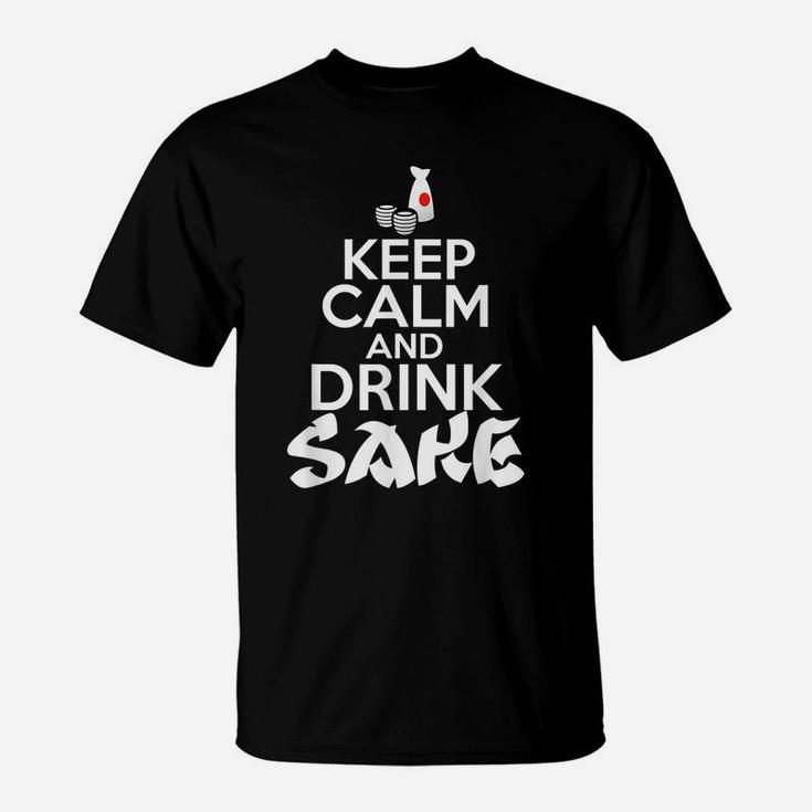 Keep Calm And Drink Sake Japan T-Shirt