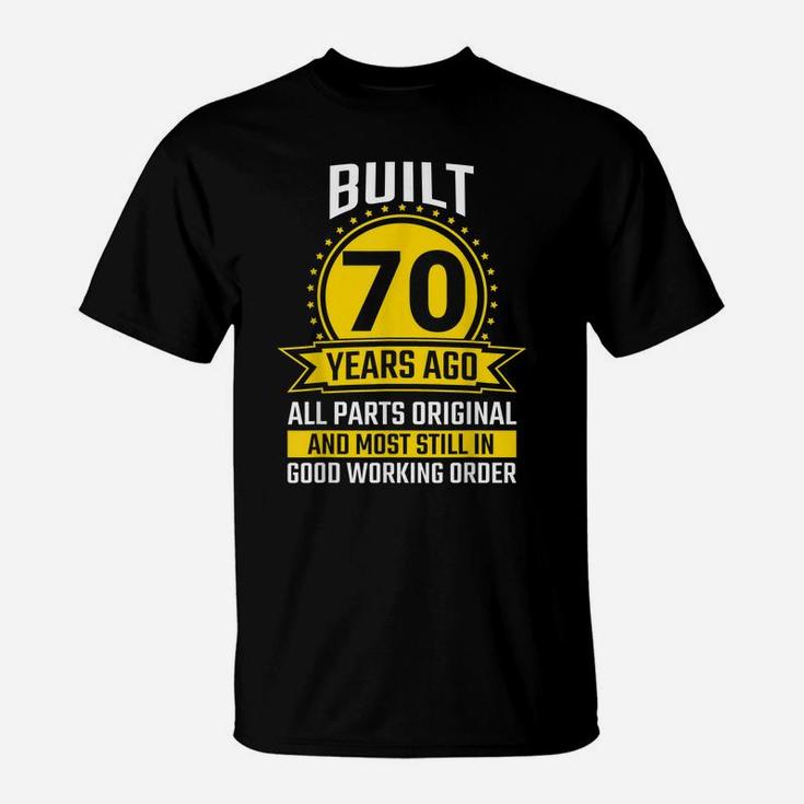 Mens 70Th Birthday Gifts 70 Years All Parts Original Vintage Gift T-Shirt