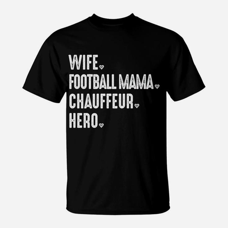 Mens Football Mama Novelty For Women Moms Wife Hero T-Shirt