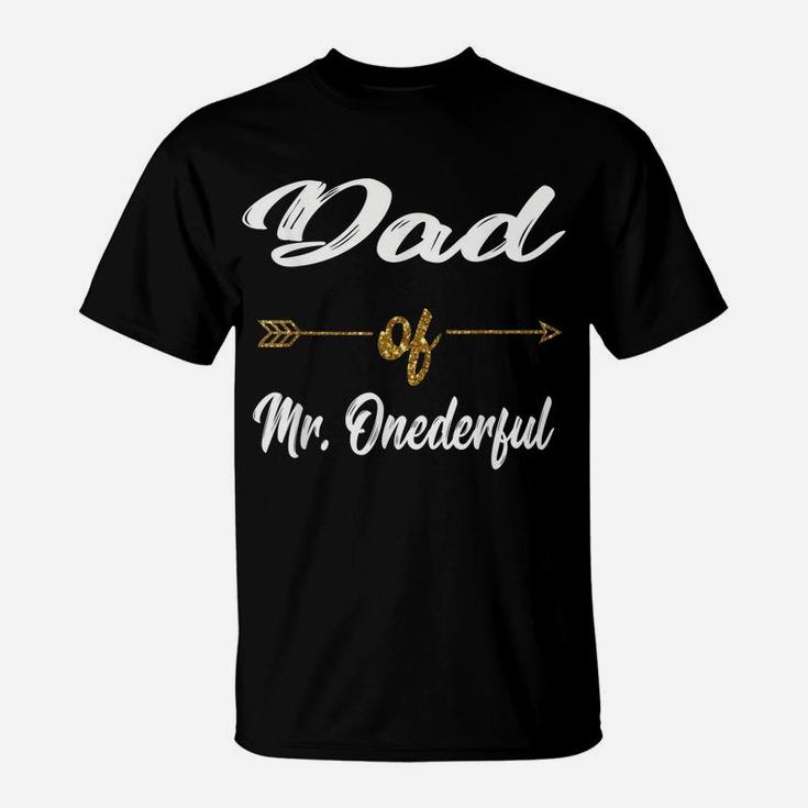 Mens Funny Dad Of Mr Onederful Wonderful 1St Birthday Boy Shirt T-Shirt