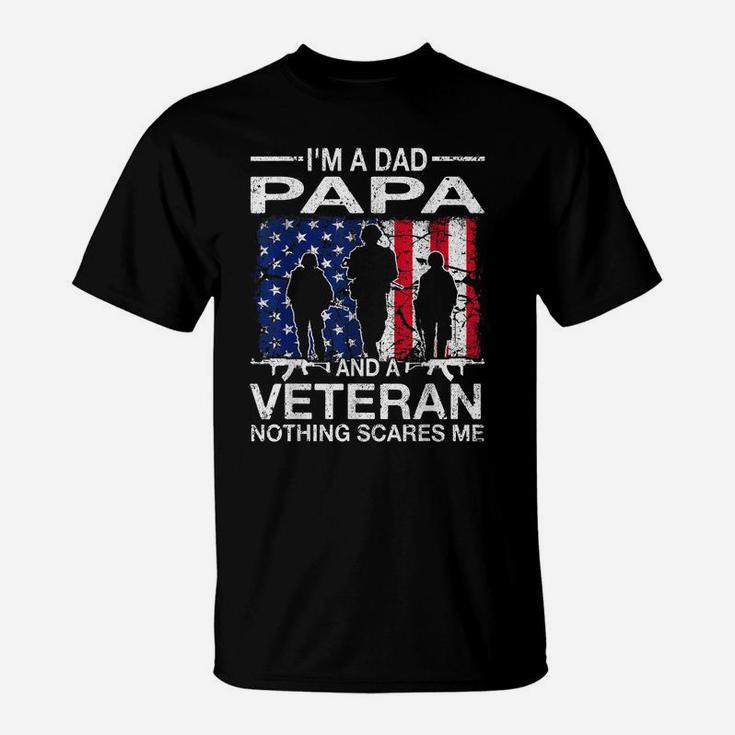 Mens I'm A Dad Papa And A Veteran  For Dad Father's Day T-Shirt