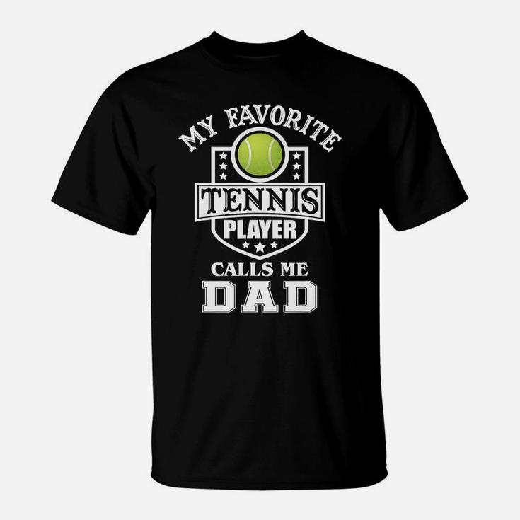 Mens My Favorite Tennis Player Calls Me Dad Matching Fathers Day T-shirt T-Shirt