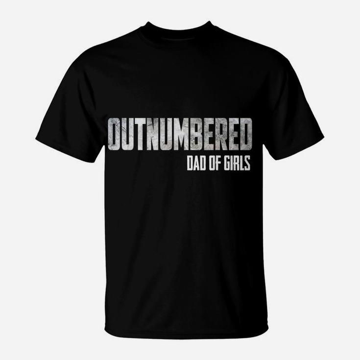 Mens Outnumbered Dad Of Girls Shirt For Dads With Girls T-Shirt