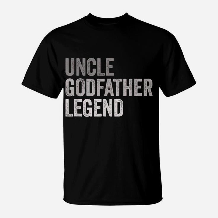 Mens Uncle Godfather Legend Funny Shirt Gift For A Favorite Uncle T-Shirt