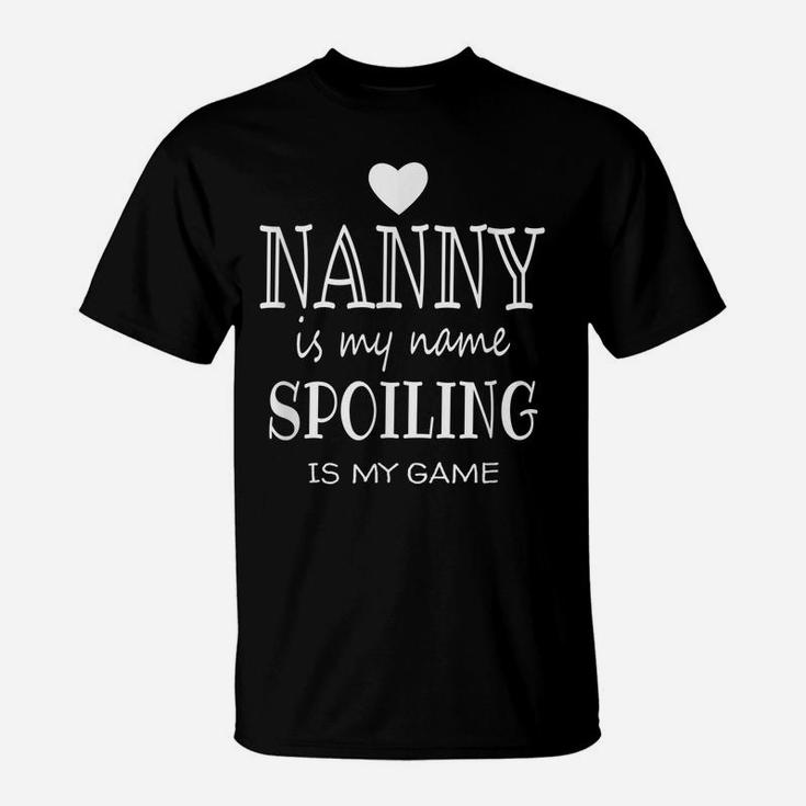 Nanny Is My Name Funny Graphic Gifts For Nanny Grandma T-Shirt