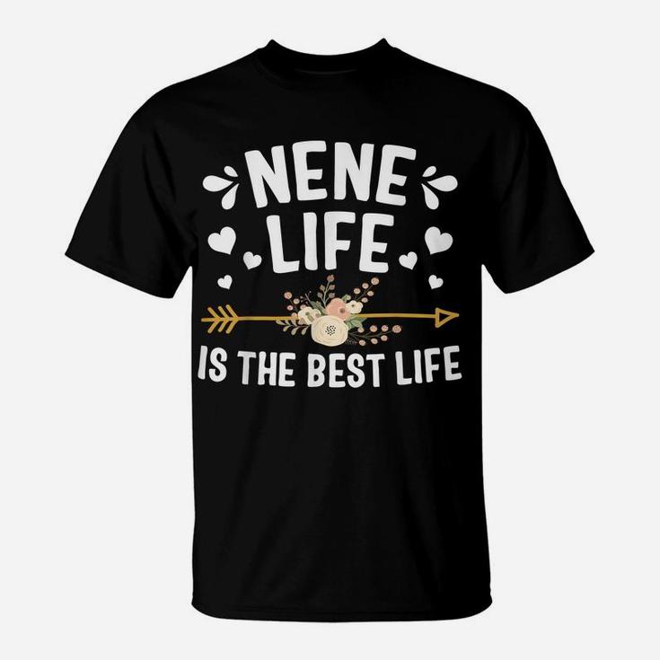 Nene Life Is The Best Life Shirt Thanksgiving Christmas T-Shirt