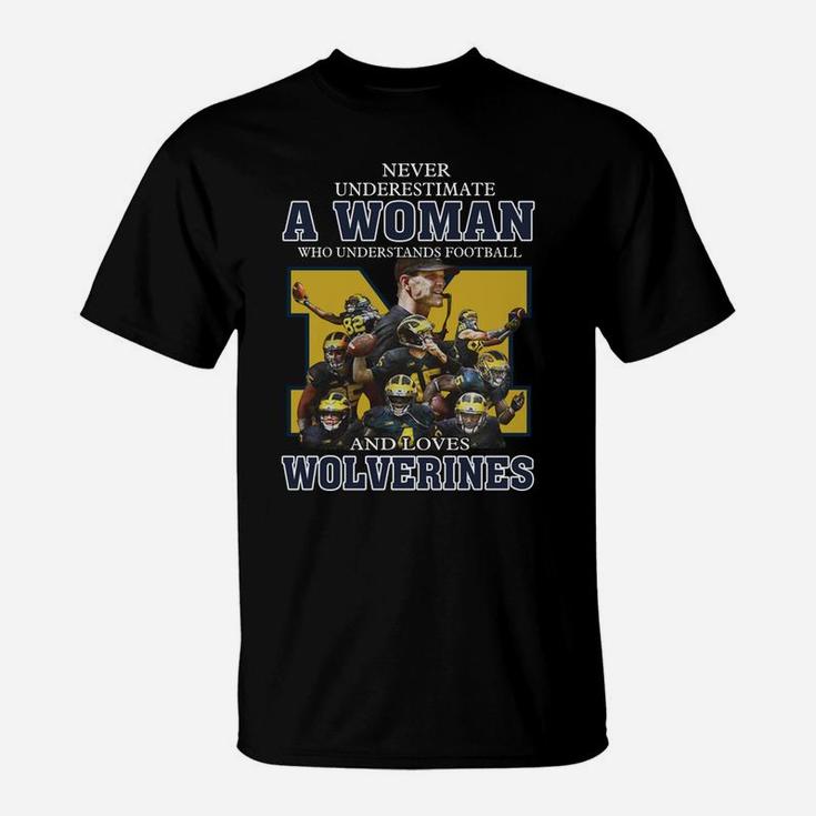 Never Underestimate A Woman Who Understands Football And Loves Wolverines T-Shirt