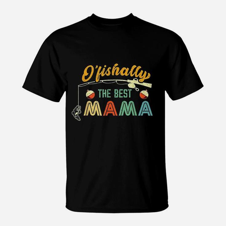 Ofishally The Best Mama Fisherwoman Cute Mom Fishing T-Shirt