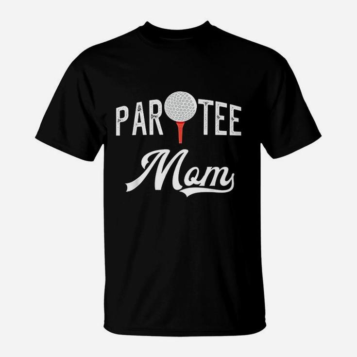Par Mom Funny Partee Golf Gift For Mom T-Shirt