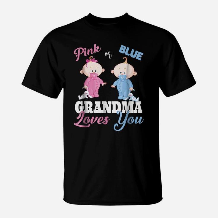 Pink Or Blue Grandma Loves You-Gender Reveal Shirts T-Shirt