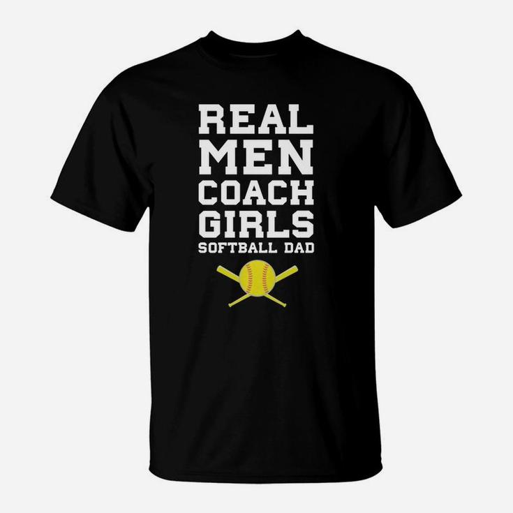 Real Men Coach Girls Softball Dad Sports T Shirt T-Shirt