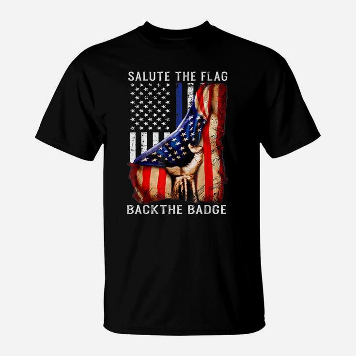 Salute The Flag Back The Badge T-Shirt Flag Police Hand Gift T-Shirt